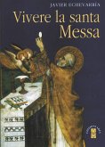 Vivere la santa Messa (eBook, ePUB)