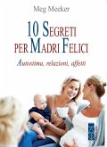 10 segreti per madri felici (eBook, ePUB)