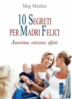 Cover 10 segreti per madri felici (eBook, ePUB)