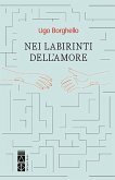 Nei labirinti dell'amore (eBook, ePUB)