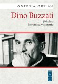 Dino Buzzati. Bricoleur & cronista visionario (eBook, ePUB)