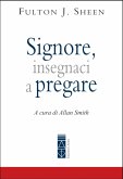 Signore, insegnaci a pregare (eBook, ePUB) Signore, insegnaci a pregare (eBook, ePUB)