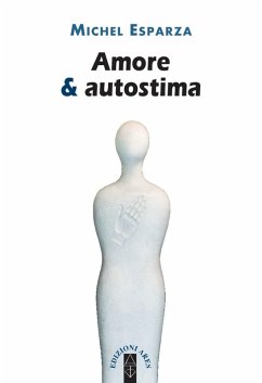 Amore & autostima (eBook, ePUB) - Esparza, Michel