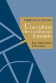Una cultura che trasforma il mondo (eBook, ePUB)