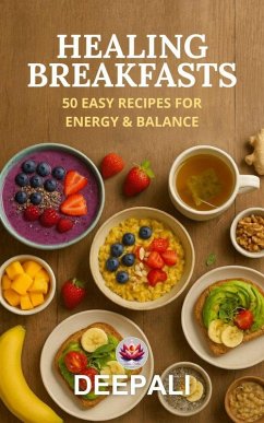 Cover Healing Breakfasts: 50 Easy Recipes for Energy & Balance (eBook, ePUB)