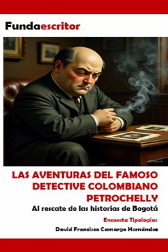Cover Las aventuras del detective colombiano petrochelly (eBook, ePUB)