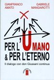 Per l'umano & per l'eterno. Il dialogo con don Giussani continua (eBook, ePUB)