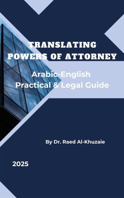 Cover Translating Powers of Attorney: Arabic English Practical & Legal Guide (eBook, ePUB)
