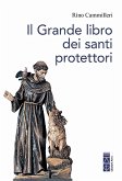 Il Grande libro dei santi protettori (eBook, ePUB)