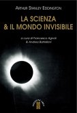 La scienza & il mondo invisibile (eBook, ePUB)