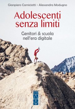 Cover Adolescenti senza limiti. Genitori & scuola nell'era digitale (eBook, ePUB)