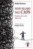 Non siamo nel caos (eBook, ePUB)