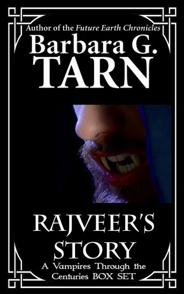 Rajveer's Story (Vampires through the Centuries) (eBook, ePUB) Rajveer's Story (Vampires through the Centuries) (eBook, ePUB)