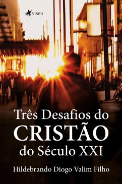 Cover Três Desafios do Cristão do Século XXI (eBook, ePUB)