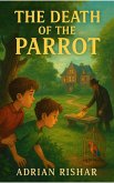 The Death of the Parrot (eBook, ePUB) The Death of the Parrot (eBook, ePUB)