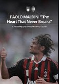 PAOLO MALDINI " The Heart That Never Breaks" (eBook, ePUB) PAOLO MALDINI " The Heart That Never Breaks" (eBook, ePUB)