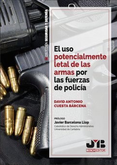 Cover El uso potencialmente letal de las armas por las fuerzas de policía (eBook, PDF)
