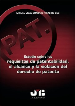 Estudio sobre los requisitos de patentabilidad, el alcance y la violación del derecho de patente (eBook, PDF) - Vidal-Quadras Trias de Bes, Miguel