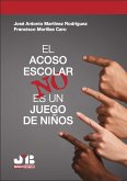 El acoso escolar no es un juego de niños (eBook, PDF)