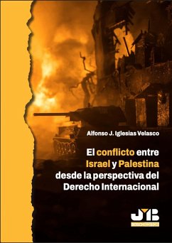 Cover El conflicto entre Israel y Palestina desde la perspectiva del Derecho Internacional (eBook, PDF)