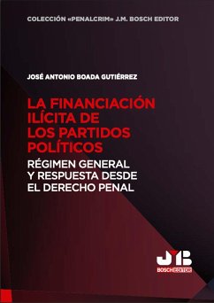 Cover La financiación ilícita de los partidos políticos: Régimen general y respuesta desde el Derecho penal (eBook, PDF)