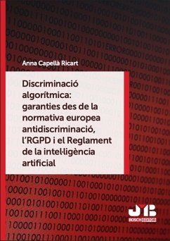 Discriminació algorítmica: garanties des de la normativa europea antidiscriminació, l'RGPD i el Reglament de la intel·ligència artificial (eBook, PDF) - Capellà Ricart, Anna