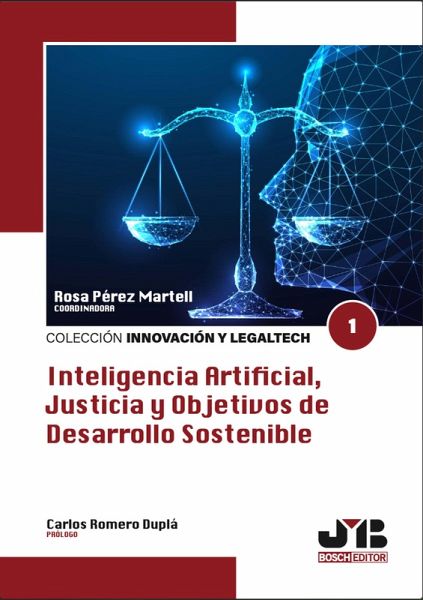 Inteligencia Artificial, Justicia y Objetivos de Desarrollo Sostenible (eBook, PDF) Inteligencia Artificial, Justicia y Objetivos de Desarrollo Sostenible (eBook, PDF)