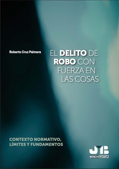 El delito de robo con fuerza en las cosas (eBook, PDF) - Cruz Palmera, Roberto