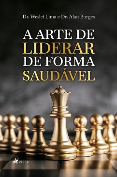 Cover A arte de liderar de forma saudável (eBook, ePUB)