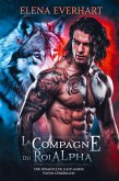 La Compagne du Roi Alpha : Une Romance de Loup-Garou Façon Cendrillon (eBook, ePUB)