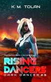 Rising Dancers (Dark Dancer, #3) (eBook, ePUB) Rising Dancers (Dark Dancer, #3) (eBook, ePUB)