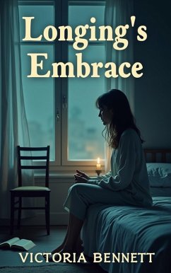 Longing's Embrace 02 (eBook, ePUB) - Bennett, Victoria