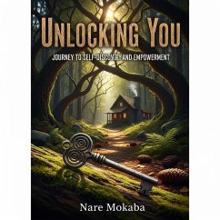 Cover Unlocking You: Journey to Self-Discovery and Empowerment (eBook, ePUB)