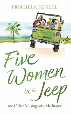Cover Five Women in a Jeep: and Other Musings of a Meditator (eBook, ePUB)