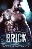 Brick (Lords-of-Carnage-MC, #3) (eBook, ePUB) Brick (Lords-of-Carnage-MC, #3) (eBook, ePUB)
