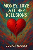 Money, Love & Other Delusions (eBook, ePUB)