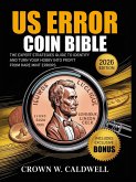 US Error Coin Bible: The Expert Strategies Guide to Identify, Authenticate, and Turn Your Hobby into Profit from Rare Mint Errors (eBook, ePUB)
