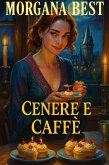 Cenere e Caffè: Gialli Polizieschi leggeri dell'occulto (Strega della Fiamma Misteri, #3) (eBook, ePUB)