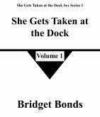 She Gets Taken at the Dock 1 (She Gets Taken at the Dock Sex Series 1, #1) (eBook, ePUB)