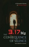 3.17 Hz: The Consequence of Silence (eBook, ePUB)