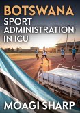 Botswana Sport Administration in ICU (eBook, ePUB)