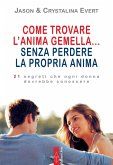 Come trovare l'anima gemella... senza perdere la propria anima (eBook, ePUB)