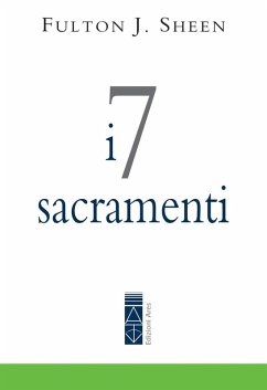 I 7 sacramenti (eBook, ePUB) - Sheen, Fulton John