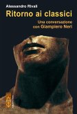 Ritorno ai classici. Una conversazione con Giampiero Neri (eBook, ePUB)