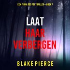 Laat Haar Verbergen (Een Fiona Red FBI Thriller—Boek 7) (MP3-Download)