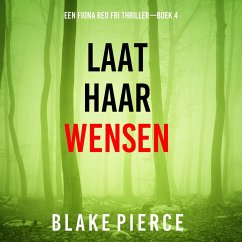 Cover Laat Haar Wensen (Een Fiona Red FBI Thriller—Boek 4) (MP3-Download)