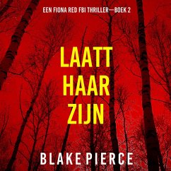 Cover Laat Haar Zijn (Een Fiona Red FBI Thriller—Boek 2) (MP3-Download)