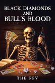 Black Diamonds and Bull's Blood (eBook, ePUB)