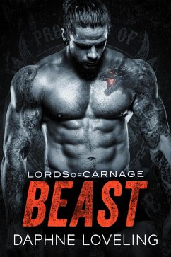 Beast (Lords-of-Carnage-MC, #6) (eBook, ePUB) - Loveling, Daphne