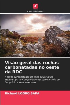 Visão geral das rochas carbonatadas no oeste da RDC - LOGRO SAPA, Richard